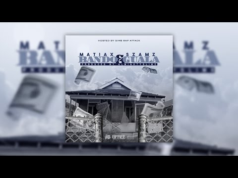 Matiax - Bando & Guala ft. Szamz [Prod. AlmightySlime] [GFX. BEFREE DG]