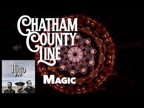 Chatham County Line - "Magic" (Official Video)
