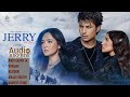 JERRY ON TOP AUDIO JUKEBOX ANMOL KC JASITA GURUNG AANCHAL SHARMA