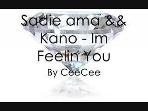 Kano & Sadie Ama - Im Feelin You