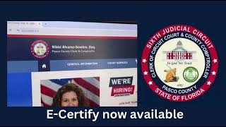Pasco County New E-Certify at the Pasco County Clerk’s Office