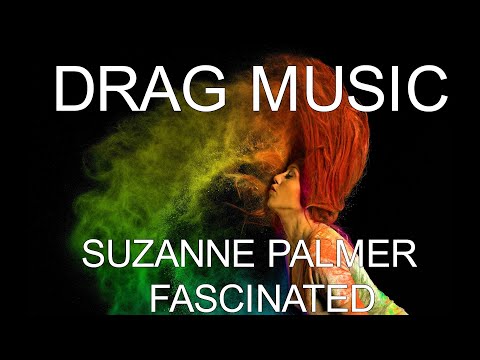 SUZANNE PALMER FASCINATED (DRAG MUSIC)  MIX EDIT