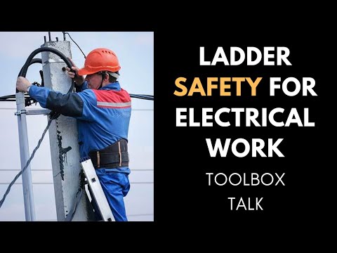 Ladder Safety For Electrical Work Toolbox Talk