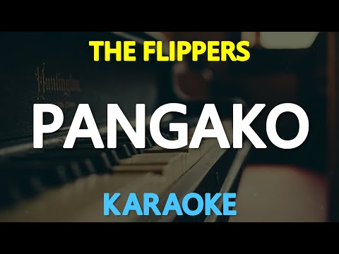 PANGAKO - The Flippers (KARAOKE Version)