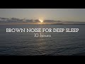 10 Hours Of Brown Noise For Deep Sleep More Effective Than White Noise