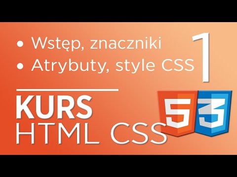 1. Kurs HTML & CSS - Wstęp, znaczniki HTML i style CSS
