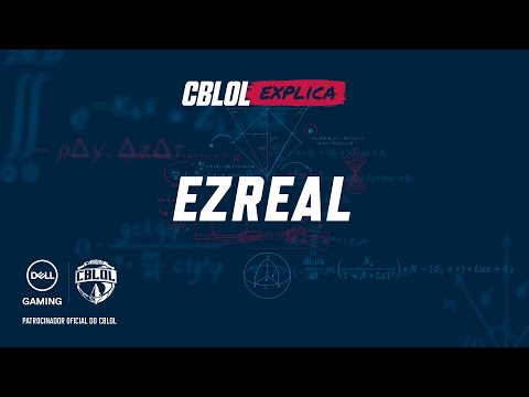 CBLoL Explica #65: Ezreal
