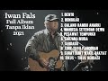 Full Album Iwan Fals Terpopuler Tanpa Iklan