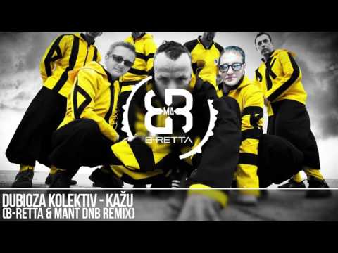 Dubioza Kolektiv - Kažu (B-Retta & MAnt DnB Remix)