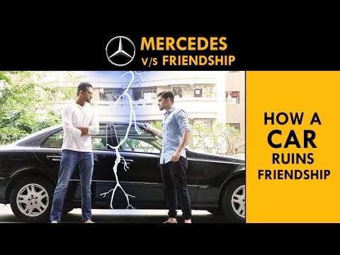 How a CAR ruins FRIENDSHIP || Mercedes Benz || When friend buys a new CAR || Funcho | FC