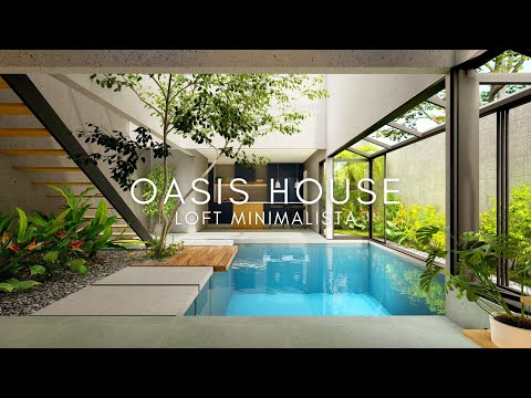 LOFT DE 7X15 METROS COM PISCINA INTERNA - MINIMALISTA - OASIS HOUSE