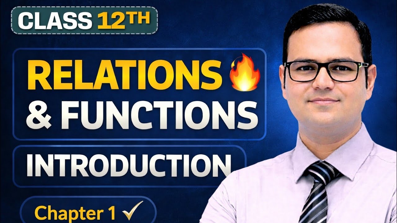 Class 12 Maths Relations and Functions Introduction | Chapter 1 Full Explanation 🔥