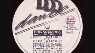 Philadelphia Feat. Michelle - Keep Watching (1991)