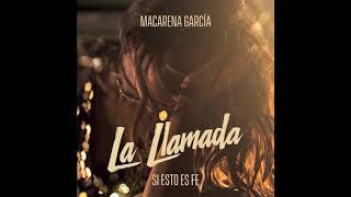 Si esto es fe (de "La Llamada") - Macarena García