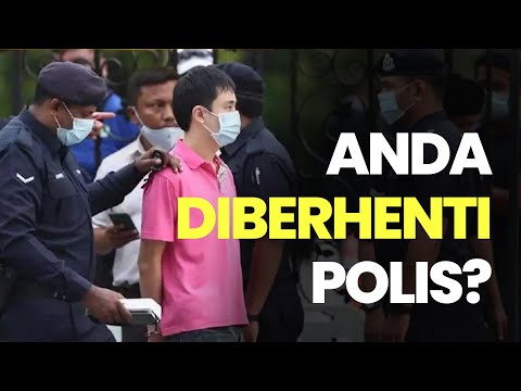 Berhadapan dengan Polis dan Tak Tahu Nak Buat Apa? – Panduan Ini Mungkin Boleh Bantu Anda Berhadapan dengan Polis dan Tak Tahu Nak Buat Apa? – Panduan Ini Mungkin Boleh Bantu Anda