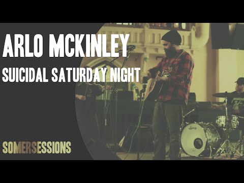 Arlo McKinley and the Lonesome Sound - Suicidal Saturday Night (SomerSessions)