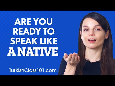 This is How You'll perfect your Turkish Pronunciation