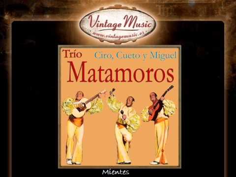 Trio Matamoros -- Mientes