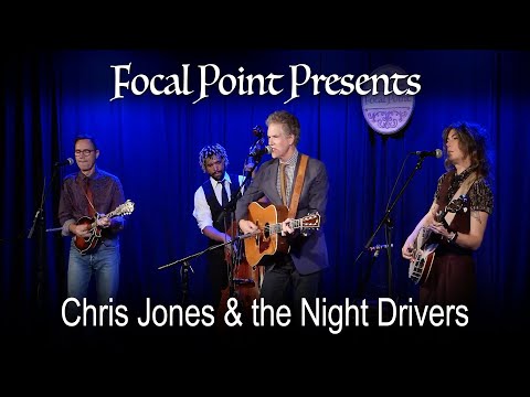 Focal Point Presents   Chris Jones and the Night Drivers August 25 2023