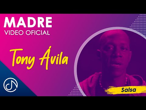 MADRE 💌 - Tony Ávila [Video Oficial]