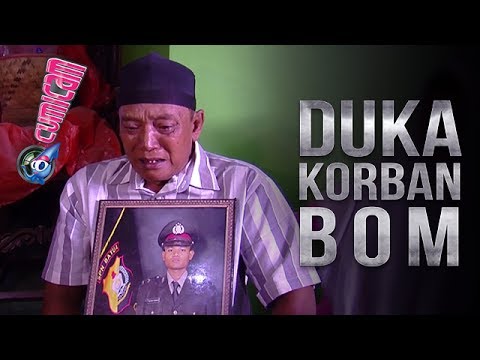 Duka dan Tangis Ayah Polisi Korban Bom Melayu - Cumicam 29 Mei 2017