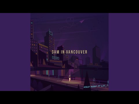 3am in Vancouver