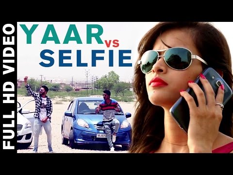 Yaar Vs Selfie