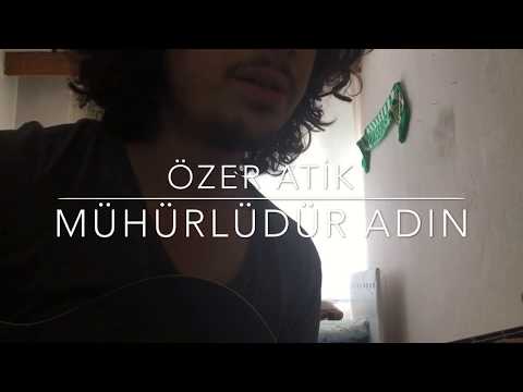 Özer Atik - Mühürlüdür Adın (cover)