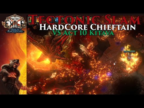 Hardcore Tectonic Slam Chieftain VS Act 10 Kitava - Path of Exile Ancestor League 3.22