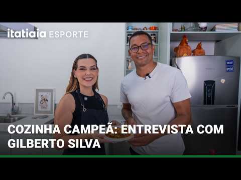 COZINHA CAMPEÃ COM CLARA SENRA: GILBERTO SILVA