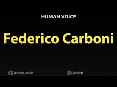 How To Pronounce Federico Carboni