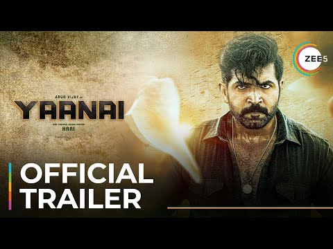 Yaanai | Official Trailer | Arun Vijay | Ramachandra Raju | Streaming Now on ZEE5