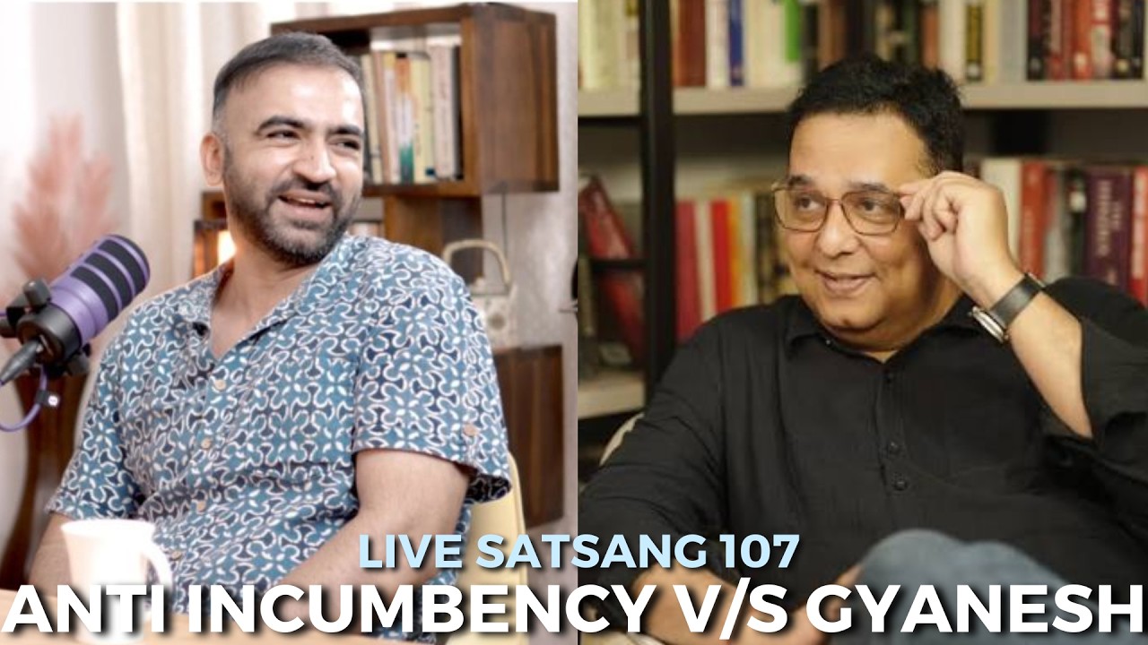 Live Satsang 107 | Anti Incumbency v/s Gyanesh ft. Raju Parulekar| Punit Pania