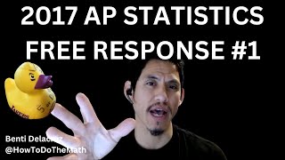 2017 AP Statistics Free Response Question 1