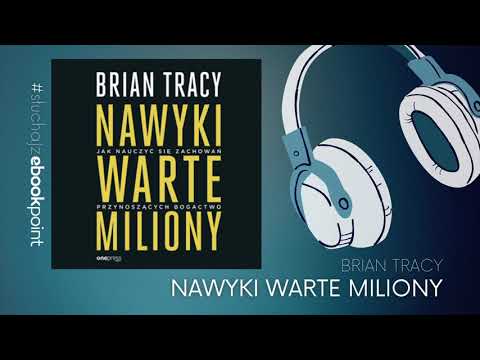 , title : 'Nawyki, dzięki którym będziesz więcej zarabiać / Brian Tracy - NAWYKI WARTE MILIONY - Audiobook'