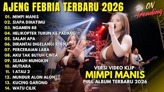Download lagu AJENG FEBRIA - MIMPI MANIS - SIAPA DIHATIMU - NGAMEN 88 - FULL ALBUM DANGDUT KOPLO TERBARU 2026 mp3