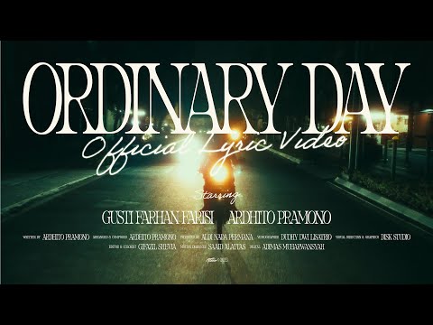 Ardhito Pramono - Ordinary Day (Official Lyric Video)