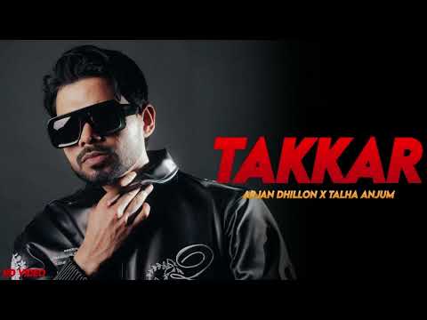 Takkar- (Video)  Arjan Dhillon | Talha Anjum | Arjan Dhillon New Song | Lab Ke dikha Koi Sadi Takar