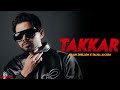 Takkar Video Arjan Dhillon Talha Anjum Arjan Dhillon New Song Lab Ke Dikha Koi Sadi Takar