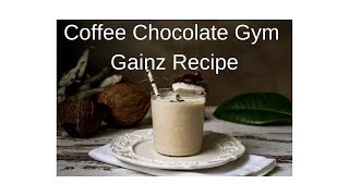 Ep 241 – Coffee Chocolate Gym Gainz Recipe