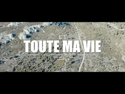 LY - Toute ma vie  (clip officiel)