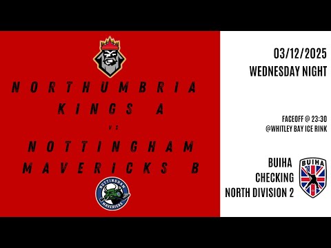 Northumbria Kings A vs Nottingham Mavericks B 03/12/25