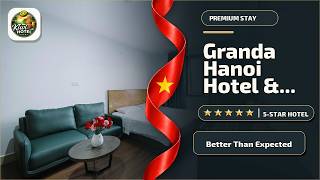 Granda Hanoi Hotel & Apartment - Better Than Expected | Hanoi, Vietnam✨