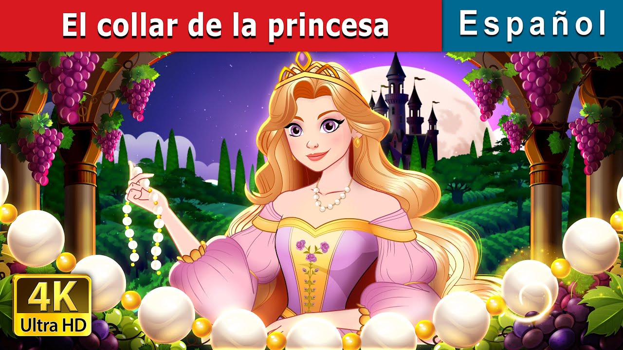 El collar de la princesa | The Princess’s Necklace in Spanish | @SpanishFairyTales