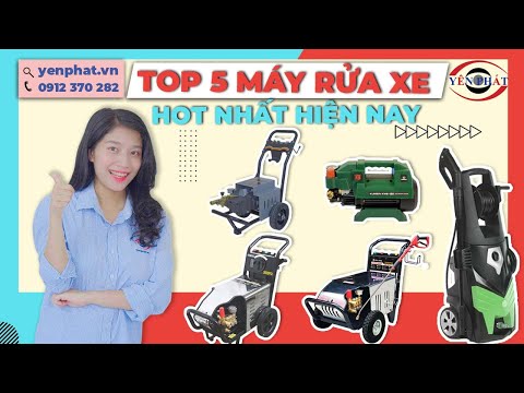 🔥 TOP 5 MÁY RỬA XE HOT NHẤT HIỆN NAY 🔥 | Điện máy Yên Phát