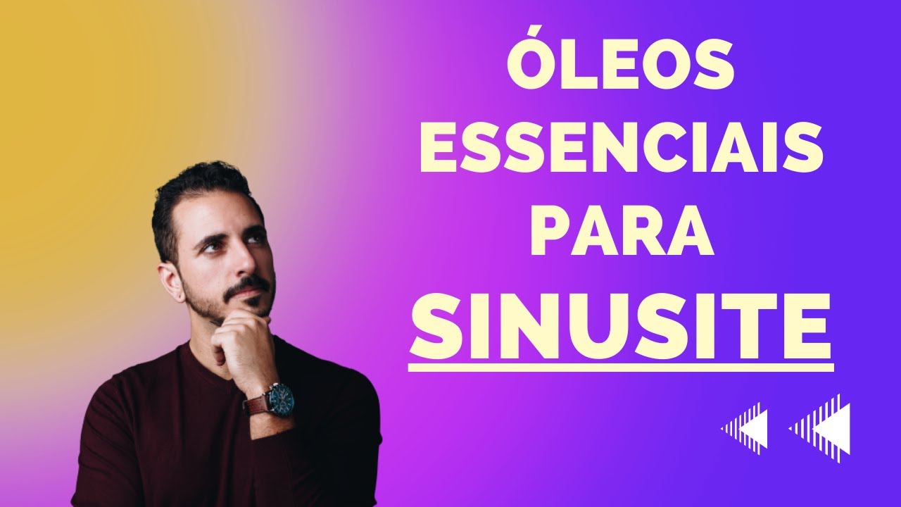 COMO MELHORAR DA SINUSITE E ENTUPIMENTO NASAL COM 4 ÓLEOS ESSENCIAIS