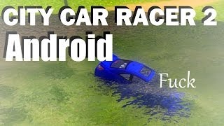 preview picture of video 'Полный обзор City Car Racer 2 Android'