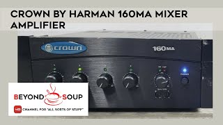 Video thumbnail for Crown by Harman 160MA Mixer Amplifier Demo by Beyond Soup by Jaed Arzadon