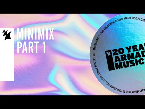 Armada Music - 20 Years Mini Mix [Part 1 of 3]