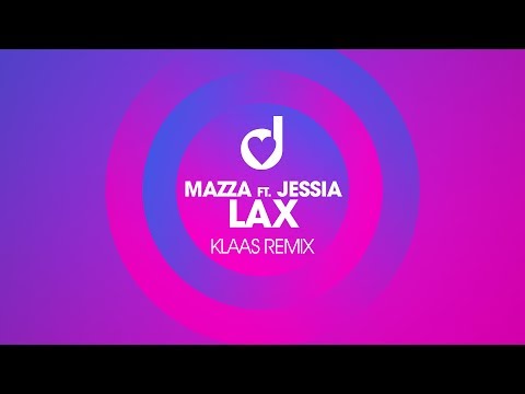 Mazza ft. Jessia - Lax (Klaas Remix)
